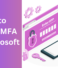 7-Step Guide to Better MFA in Microsoft 365
