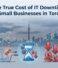 The True Cost of IT Downtime for Small Businesses in Toronto