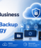 Why Every Business Needs a Cloud Backup Strategy