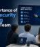 The Importance of Cyber Security Training for Your Team