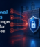 Why Firewall Solutions Are No Longer Optional for Businesses